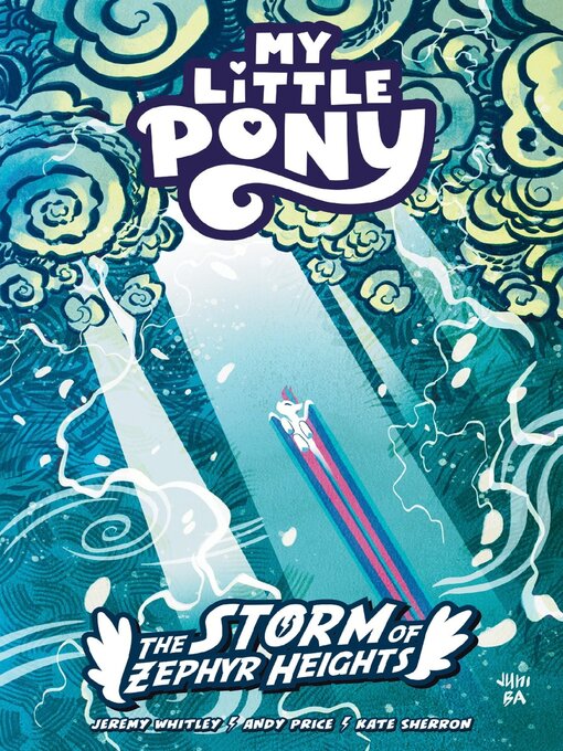 Title details for My Little Pony: The Storm of Zephyr Heights (2024) by Idea and Design Work, LLC - Available